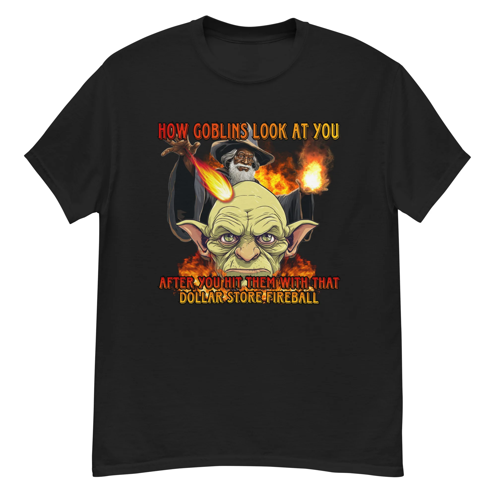 How Goblins look at you after you hit them with that dollar store fireball
