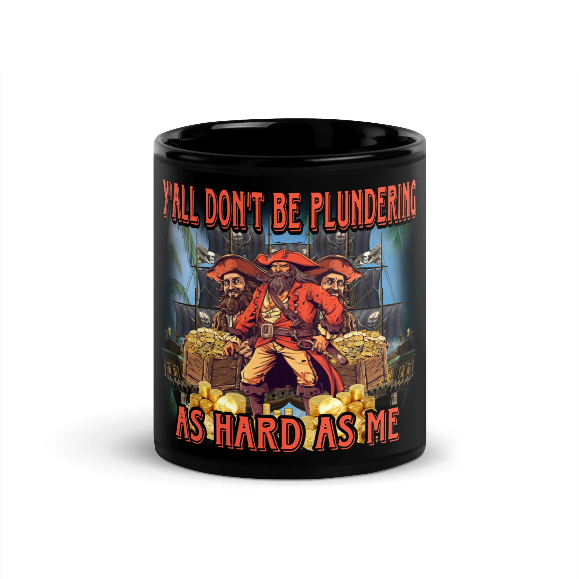 Y’all don’t be plundering as hard as me mug - Image 3