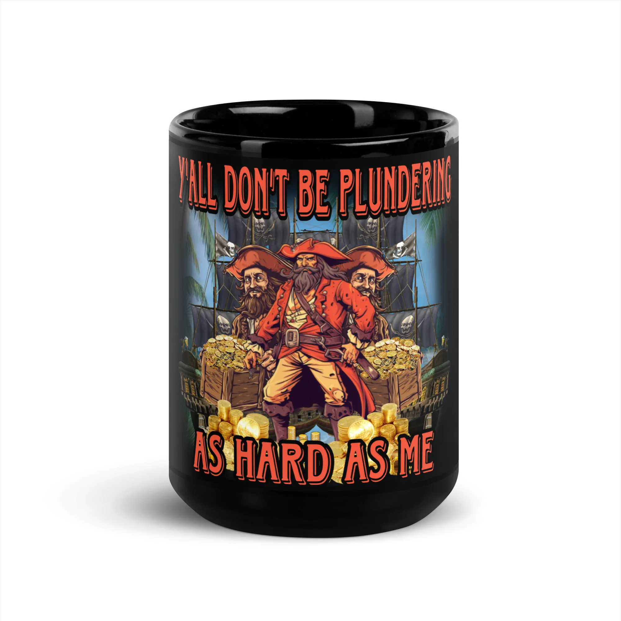 Y’all don’t be plundering as hard as me mug - Image 6