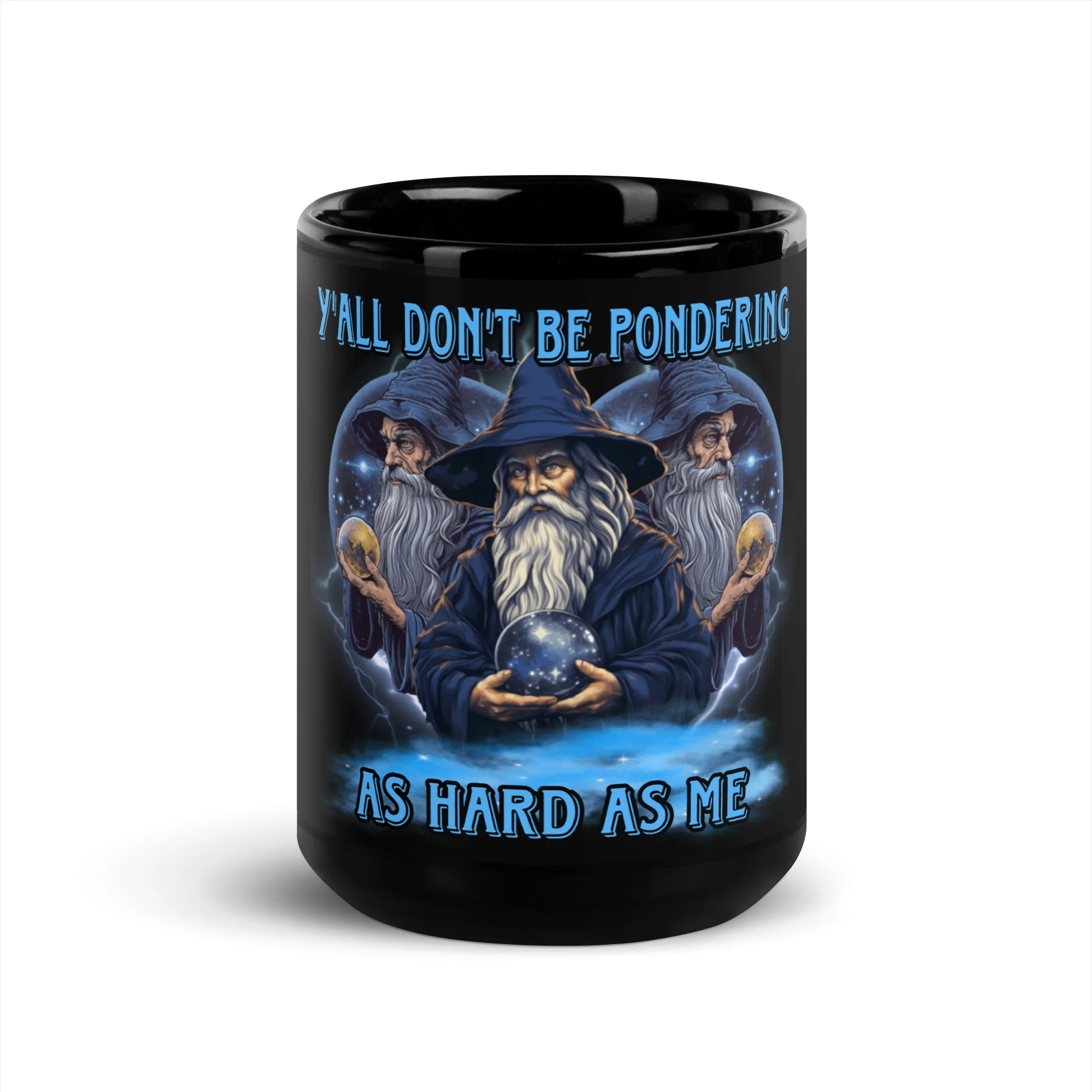 Y’all don’t be pondering as hard as me mug - Image 6